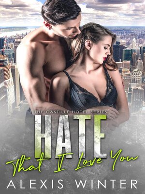 cover image of Hate That I Love You